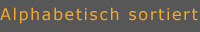 Alphabetisch sortiert