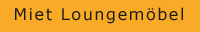 mietloungem�bel